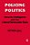 Policing Politics: Security Intelligence And The Liberal Democratic State-.. - Imagem 1