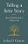 Telling A Better Story: How To Talk About God In A Skeptical Age-.. - Imagem 1