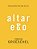 Altar Ego: Becoming Who God Says You Are-.. - Imagem 1