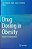 Drug Dosing In Obesity: Volume I: Antimicrobials-.. - Imagem 1