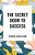The Secret Door To Success-.. - Imagem 1