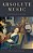 Absolute Music: The History Of An Idea-.. - Imagem 1