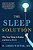 The Sleep Solution: Why Your Sleep Is Broken And How To Fix It-.. - Imagem 1