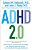 Adhd 2.0: New Science And Essential Strategies For Thriving With Distraction--from Childhood Through Adulthood-.. - Imagem 1