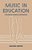 Music In Education: A Guide For Parents And Teachers-.. - Imagem 1