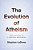 Evolution Of Atheism: The Politics Of A Modern Movement-.. - Imagem 1