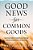 Good News For Common Goods: Multicultural Evangelicalism And Ethical Democracy In America-.. - Imagem 1