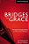 The Bridges To Grace: Innovative Approaches To Recovery Ministry-.. - Imagem 1