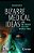 Bizarre Medical Ideas:... And The Strange Men Who Invented Them-.. - Imagem 1