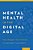 Mental Health In The Digital Age: Grave Dangers, Great Promise-.. - Imagem 1