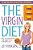 The Virgin Diet: Drop 7 Foods, Lose 7 Pounds, Just 7 Days-.. - Imagem 1