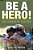 Be A Hero!: The Handbook For Men-.. - Imagem 1