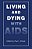 Living And Dying With Aids-.. - Imagem 1