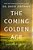 The Coming Golden Age: 31 Ways To Be Kingdom Ready-.. - Imagem 1