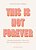 This Is Not Forever: Hopeful Reminders That God Has Abundantly More In Store (90 Devotions)-.. - Imagem 1