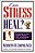 Can Stress Heal?: Converting A Major Health Hazard Into A Surprising Health Benefit-.. - Imagem 1