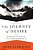 The Journey Of Desire: Searching For The Life You'Ve Always Dreamed Of-.. - Imagem 1