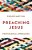Preaching Jesus: Postcolonial Approaches-.. - Imagem 1
