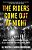 The Riders Come Out At Night: Brutality, Corruption, And Cover-Up In Oakland-.. - Imagem 1