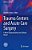 Trauma Centers And Acute Care Surgery: A Novel Organizational And Cultural Model-.. - Imagem 1