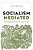 Socialism Mediated: The Making Of Soviet Culture In Central Asia-.. - Imagem 1