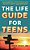 The Life Guide For Teens: Harnessing Your Inner Power To Be Healthy, Happy, And Confident-.. - Imagem 1