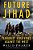 Future Jihad: Terrorist Strategies Against America-.. - Imagem 1