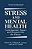 Stress And Mental Health: Contemporary Issues And Prospects For The Future-.. - Imagem 1