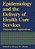 Epidemiology And The Delivery Of Health Care Services: Methods And Applications-.. - Imagem 1
