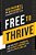 Free To Thrive: How Your Hurt, Struggles, And Deepest Longings Can Lead To A Fulfilling Life-.. - Imagem 1