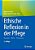 Ethische Reflexion In Der Pflege: Konzepte - Werte - Phänomene-.. - Imagem 1