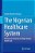 The Nigerian Healthcare System: Pathway To Universal And High-Quality Health Care-.. - Imagem 1