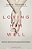 Loving Him Well: Practical Advice On Influencing Your Husband-.. - Imagem 1