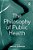 The Philosophy Of Public Health-.. - Imagem 1