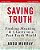 Saving Truth Study Guide: Finding Meaning And Clarity In A Post-Truth World-.. - Imagem 1