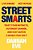 Street Smarts: Trust Your Instincts, Outsmart Danger, And Stay Safe In A World That Isn't-.. - Imagem 1