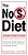 The No S Diet: The Strikingly Simple Weight-Loss Strategy That Has Dieters Raving--and Droppingpounds-.. - Imagem 1