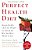 Perfect Health Diet: Regain Health And Lose Weight By Eating The Way You Were Meant To Eat-.. - Imagem 1