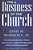 Business Of The Church: The Uncomfortable Truth That Faithful Ministry Requires Effective Management-.. - Imagem 1