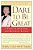 Dare To Be Great: 7 Steps To Spiritual And Material Riches-.. - Imagem 1