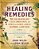 Healing Remedies: More Than 1,000 Natural Ways To Relieve The Symptoms Of Common Ailments, From Arthritis And Allergies To Diabetes, Osteoporosis, And-.. - Imagem 1