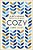 Cozy: The Art Of Arranging Yourself In The World-.. - Imagem 1