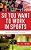 So You Want To Work In Sports: Advice And Insights From Respected Sports Industry Leaders-.. - Imagem 1