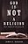 God Is Not A Religion: Why America Is In Decline-.. - Imagem 1