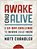 Awake And Alive: A 30-Day Challenge To Revive Your Faith (A Daily Devotional)-.. - Imagem 1