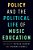 Policy And The Political Life Of Music Education-.. - Imagem 1