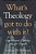 What's Theology Got To Do With It?: Convictions, Vitality, And The Church-.. - Imagem 1
