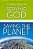The Serving God, Saving The Planet: A Call To Care For Creation And Your Soul (Updated, Expanded)-.. - Imagem 1