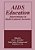 Aids Education: Interventions In Multi-Cultural Societies-.. - Imagem 1