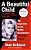 A Beautiful Child: A True Story Of Hope, Horror, And An Enduring Human Spirit-.. - Imagem 1